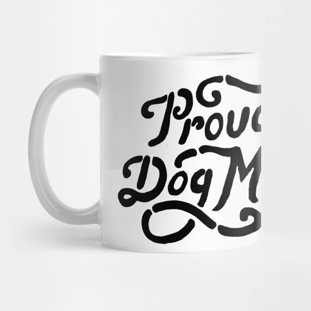 Proud Dog Mom by veerkun